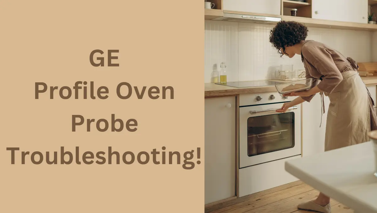 Ge profile oven probe troubleshooting