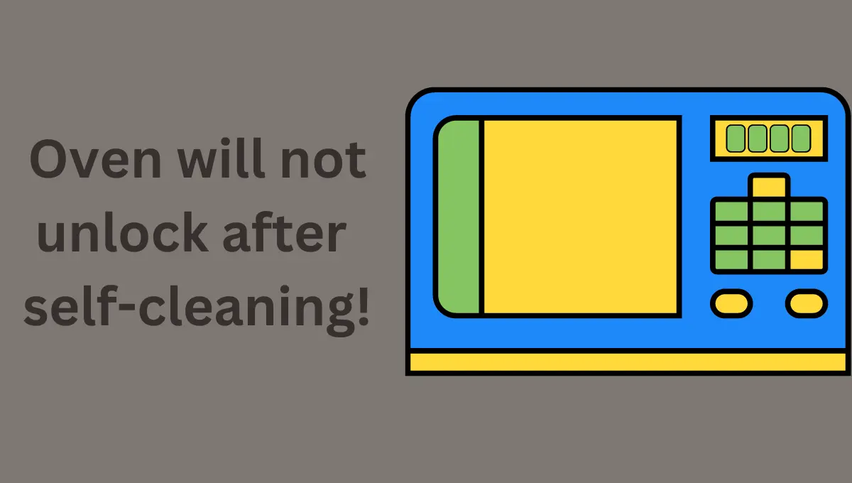 Oven will not unlock after self-cleaning